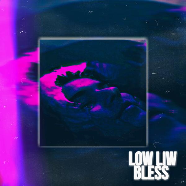 Low Liw - Bless