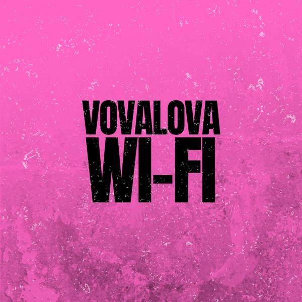 VOVALOVA - Wi-Fi