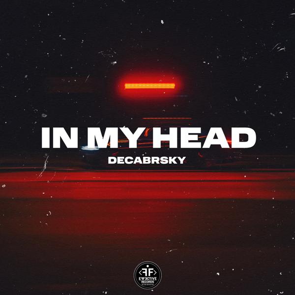 Альбом In My Head исполнителя Decabrsky