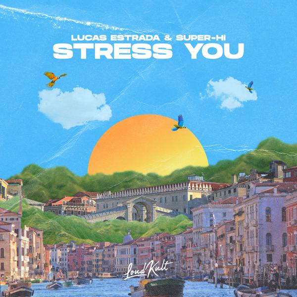 Альбом Stress You исполнителя Lucas Estrada, SUPER-Hi