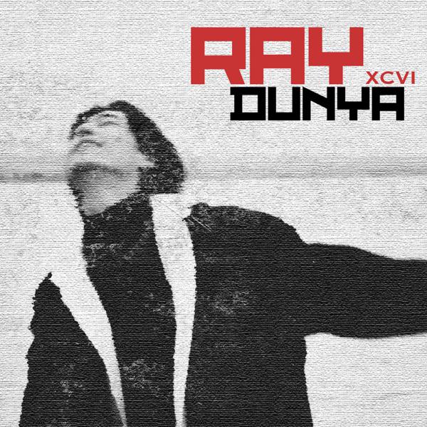 RAY xcvi - DUNYA