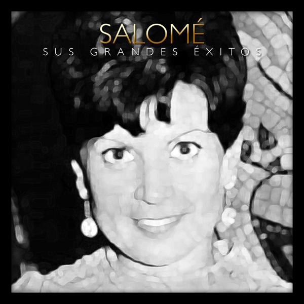 Альбом Salomé Sus Grandes Éxitos исполнителя Salome