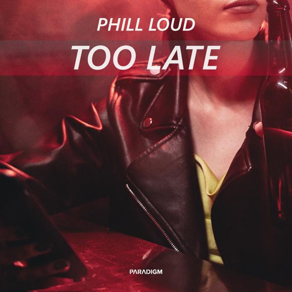 Альбом Too Late исполнителя Phill Loud