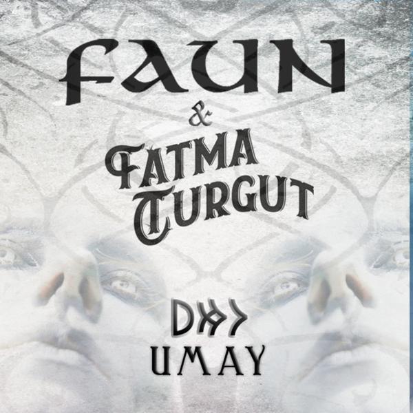 Faun, Fatma Turgut - UMAY