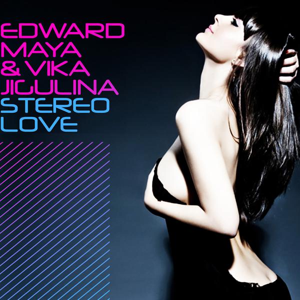 Edward Maya, Vika Jigulina - Stereo Love