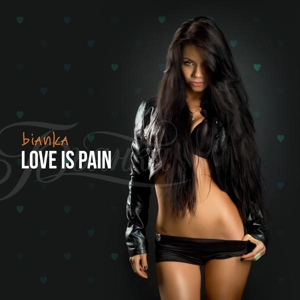 Альбом Love Is Pain исполнителя Бьянка