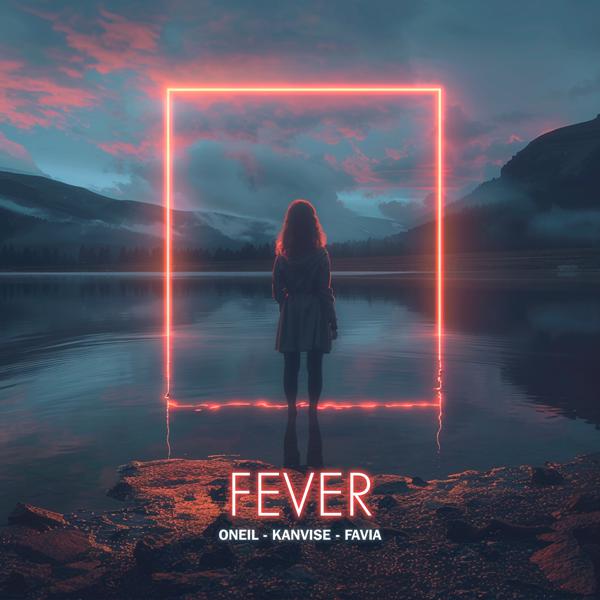 ONEIL, KANVISE, FAVIA - Fever