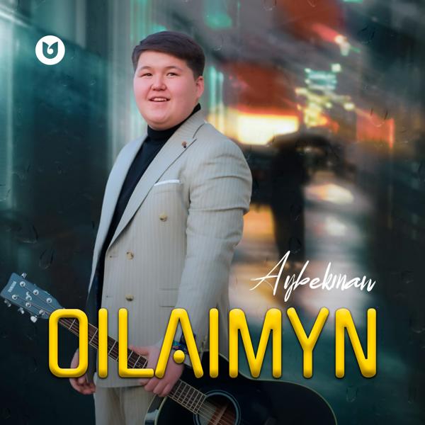 Aybekman - Oilaimyn