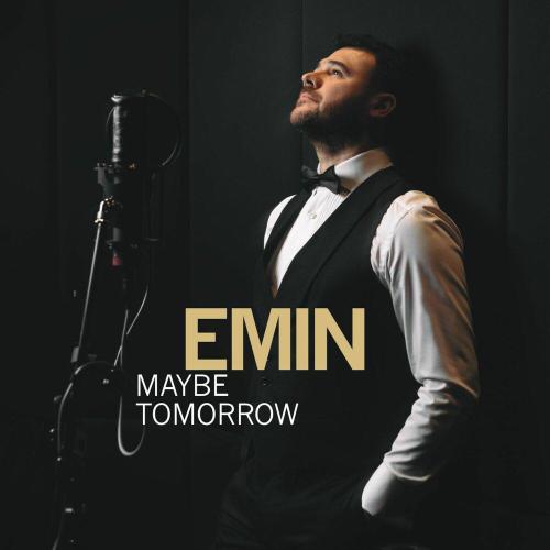 EMIN - Maybe Tomorrow