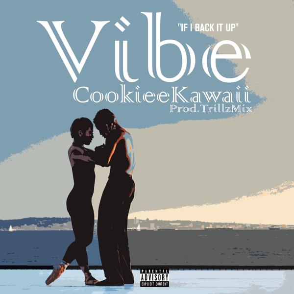 Альбом Vibe (If I Back It Up) исполнителя Cookiee Kawaii