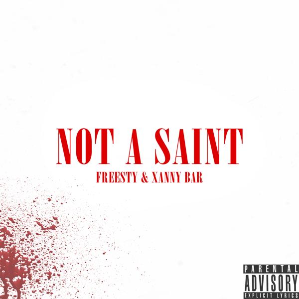 Альбом Not a Saint исполнителя FREESTY, xanny bar