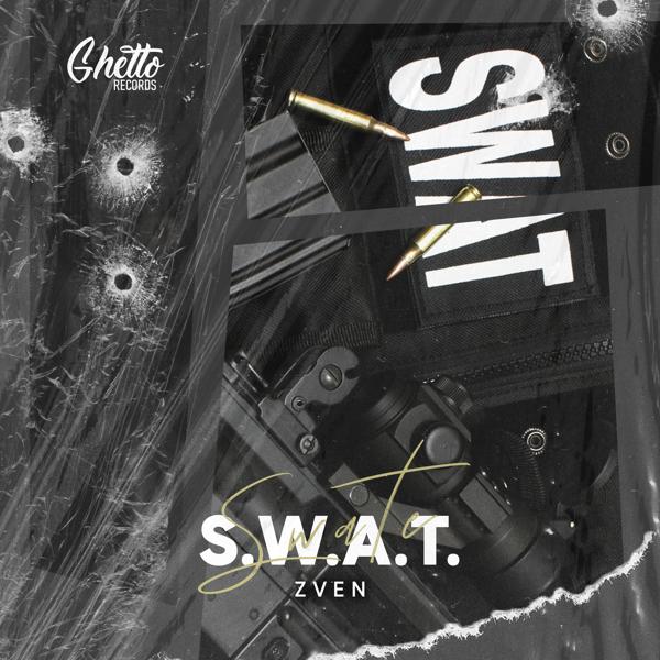 ZVEN, Ghetto - S.W.A.T