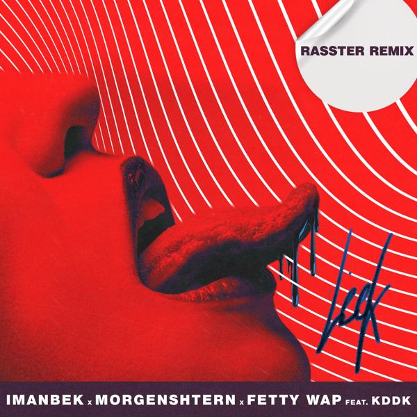 MORGENSHTERN, Imanbek, Fetty Wap - Leck [Rasster Remix]