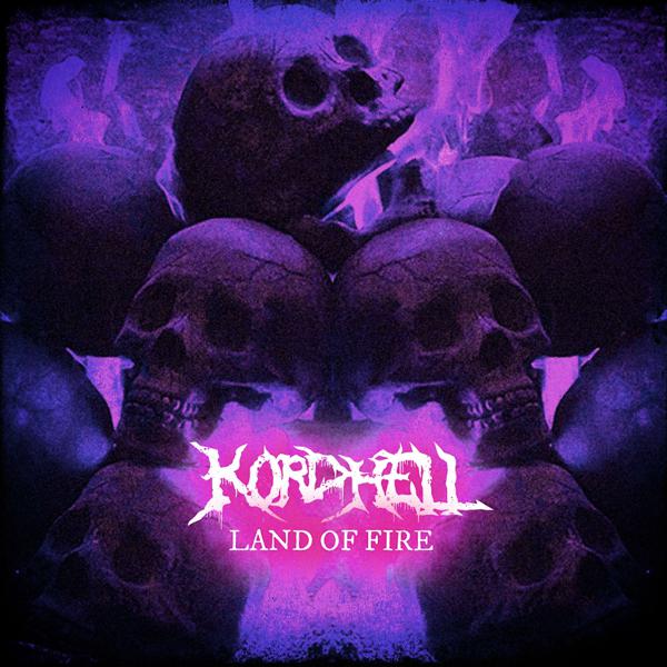 Kordhell - LAND OF FIRE (Sped Up)