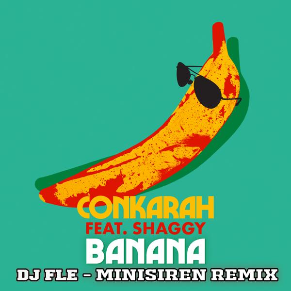Альбом Banana (feat. Shaggy) [DJ FLe - Minisiren Remix] исполнителя Conkarah, Shaggy