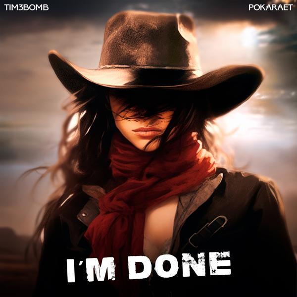 Альбом I'm Done исполнителя Tim3bomb, Pokaraet