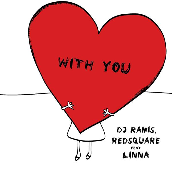 Red Square, Dj Ramis, LINNA - With You