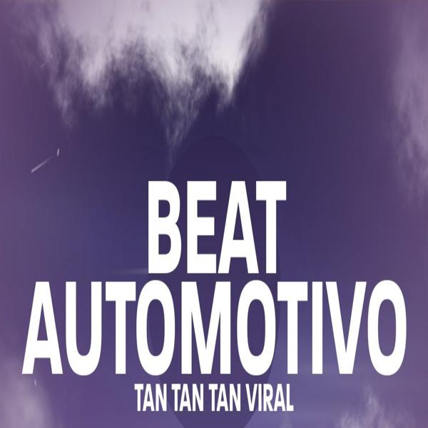 Dj viral tiktok - Beat Automotivo-Tan Tan Tan