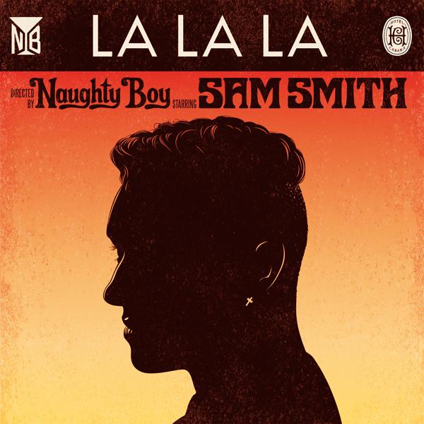 Naughty Boy, Sam Smith - La La La